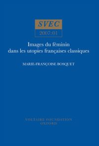 Book Cover for Images Du Féminin Dans Les Utopies Françaises Classiques by MarieFrançoise Bosquet, Voltaire Foundation