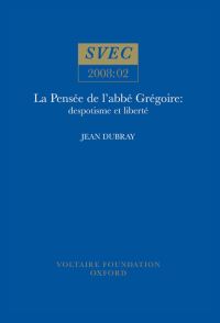 Book Cover for La Pensée De L'abbé Grégoire by Jean Dubray, Voltaire Foundation