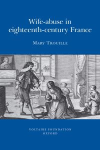 Book Cover for Wife-Abuse in Eighteenth-Century France by Mary Seidman Trouille