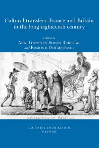 Book Cover for Cultural Transfers by Ann Thomson, Simon Burrows, Edmond Dziembowski