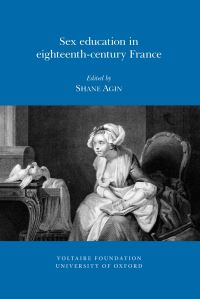 Book Cover for Sex Education in Eighteenth-Century France by Shane Agin