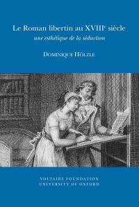 Book Cover for Le Roman Libertin Au XVIIIe Siècle by Dominique Hölzle
