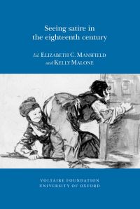 Book Cover for Seeing Satire in the Eighteenth Century by Elizabeth Mansfield, Kelly A Malone