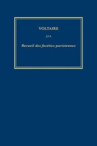 Book Cover for Complete Works of Voltaire. 51A Recueil Des Facéties Parisiennes by Voltaire, Voltaire Foundation