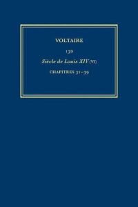 Book Cover for Complete Works of Voltaire. Volume 13D Siècle De Louis XIV (VI) - Chapitres 31-39 by Voltaire, Voltaire Foundation
