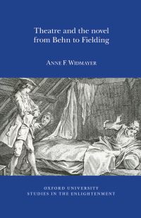 Book Cover for Theatre and the Novel, from Behn to Fielding by Anne F Widmayer