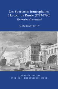 Book Cover for Les Spectacles Francophones À La Cour De Russie (1743-1796) by Alexei Evstratov
