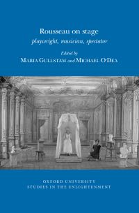 Book Cover for Rousseau on Stage by Maria Gullstam, Michael ODea