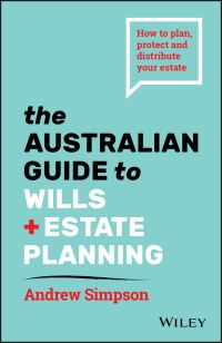 Book Cover for The Australian Guide to Wills and Estate Planning by Andrew Simpson