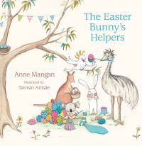 Book Cover for The Easter Bunny's Helpers by Anne Mangan
