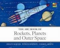 Book Cover for The ABC Book of Rockets, Planets and Outer Space by Helen Martin, Judith Simpson