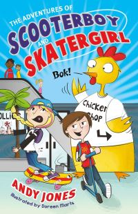 Book Cover for The Adventures of Scooterboy and Skatergirl by Andy Jones