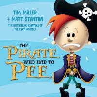 Book Cover for The Pirate Who Had To Pee (Fart Monster and Friends) by Tim Miller, Matt Stanton