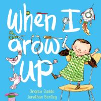 Book Cover for When I Grow Up by Andrew Daddo