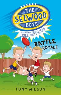 Book Cover for Battle Royale (The Selwood Boys, #1) by Tony Wilson, Adam Selwood, Troy Selwood, Joel Selwood, Scott Selwood