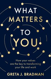 Book Cover for What Matters to You by Greta J Bradman