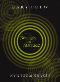 Book Cover for Beneath the Surface by Gary Crew