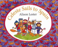 Book Cover for Celeste Sails to Spain by Alison Lester