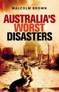 Book Cover for Australia's Worst Disasters by Malcolm Brown