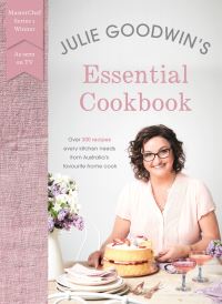 Book Cover for Julie Goodwin's Essential Cookbook by Julie Goodwin