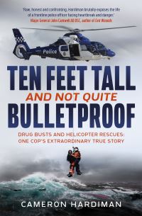 Book Cover for Ten Feet Tall and Not Quite Bulletproof by Cameron Hardiman