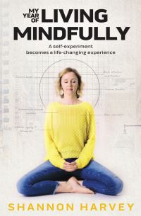 Book Cover for My Year of Living Mindfully by Shannon Harvey