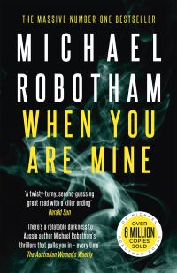 Book Cover for When You Are Mine by Michael Robotham