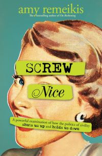 Book Cover for Screw Nice by Amy Remeikis