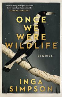 Book Cover for Once We Were Wildlife by Inga Simpson