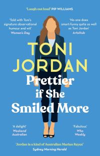 Book Cover for Prettier If She Smiled More by Toni Jordan