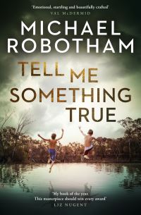 Book Cover for Tell Me Something True by Michael Robotham