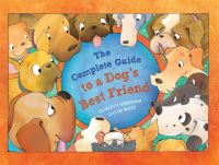 Book Cover for The Complete Guide to a Dog's Best Friend by Felicity Gardner, David West