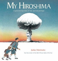 Book Cover for My Hiroshima by Junko Morimoto