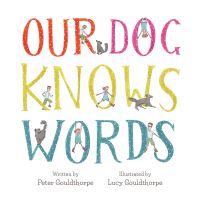 Book Cover for Our Dog Knows Words by Peter Gouldthorpe
