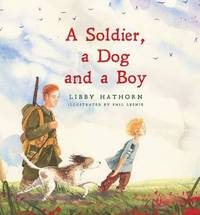 Book Cover for A Soldier, A Dog and A Boy by Libby Hathorn