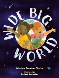 Book Cover for Wide Big World by Maxine Beneba Clarke