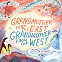 Book Cover for Grandmother from the East, Grandmother from the West by Jacinta Liu