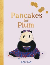 Book Cover for Pancakes for Plum by Yan Tong Rae Tan