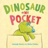 Book Cover for Dinosaur in My Pocket by Ashleigh Barton