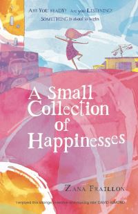 Book Cover for A Small Collection of Happinesses by Zana Fraillon