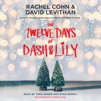 Book Cover for The Twelve Days of Dash & Lily by Rachel Cohn, David Levithan