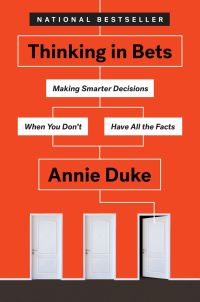 Book Cover for Thinking in Bets by Annie Duke