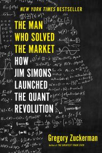 Book Cover for The Man Who Solved the Market by Gregory Zuckerman