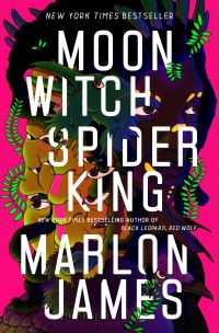Book Cover for Moon Witch Spider King by Marlon James, Gene Berry and Jeffrey Campbell Collection Library of Congress