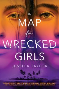 Book Cover for A Map for Wrecked Girls by Jessica Taylor