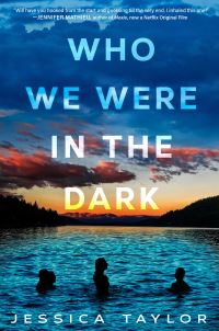 Book Cover for Who We Were in the Dark by Jessica Taylor