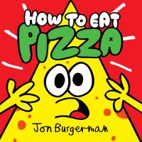 Book Cover for How to Eat Pizza by Jon Burgerman