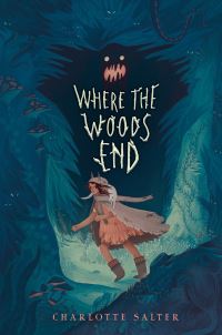 Book Cover for Where the Woods End by Charlotte Salter