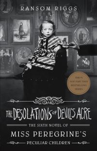 Book Cover for The Desolations of Devil's Acre by Ransom Riggs