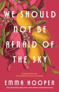 Book Cover for We Should Not Be Afraid of the Sky by Emma Hooper